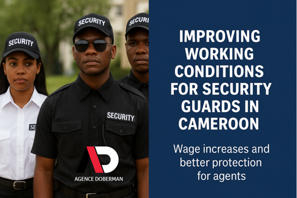Improving Working Conditions for Security Guards in Cameroon